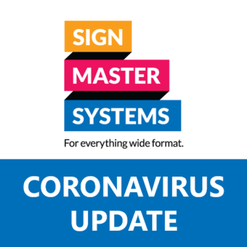 Signmaster Systems Coronavirus update